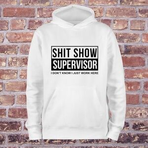 Sh*t Show Supervisor Funny Pullover Hoodie Sweatshirt